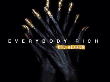 Music: Cru Alxndr – Everybody Rich